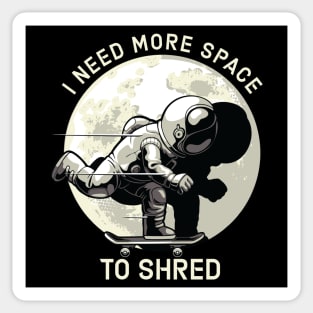 I Need More Space To Shred Sticker